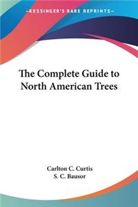 The Complete Guide to North American Trees