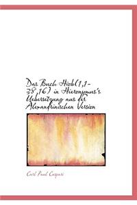 Das Buch Hiob(1,1-38,16) in Hieronymus's Uebersetzung Aus Der Alexandrinischen Version