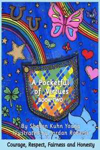 Pocketful of Virtues; Courage, Respect, Fairness, and Honesty