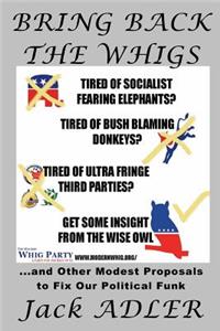 Bring Back The Whigs