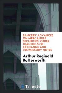Bankers' Advances on Mercantile Securities