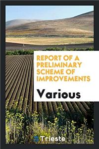 REPORT OF A PRELIMINARY SCHEME OF IMPROV