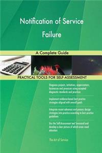 Notification of Service Failure A Complete Guide