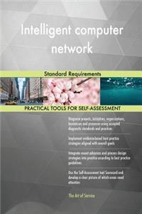 Intelligent computer network Standard Requirements