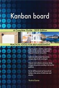 Kanban board A Complete Guide - 2019 Edition