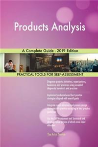 Products Analysis A Complete Guide - 2019 Edition