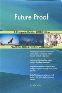 Future Proof A Complete Guide - 2020 Edition