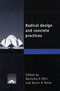 RADICAL DESIGN AND CONCRETE PRACTICES (CREATING WITH CONCRETE SERIES)