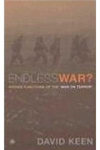 Endless War?: Hidden Functions of the 'War on Terror'