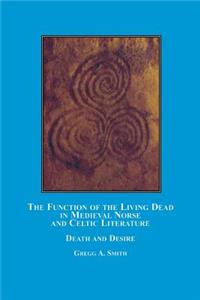 Function of the Living Dead in Medieval Norse and Celtic Literature