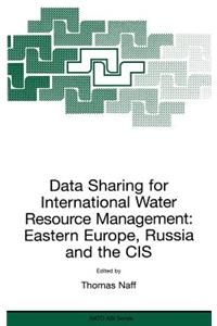 Data Sharing for International Water Resource Management: Eastern Europe, Russia and the Cis