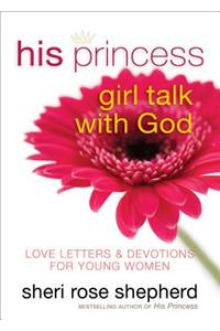 His Princess Girl Talk with God