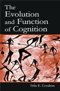 Evolution and Function of Cognition