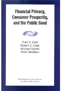 Financial Privacy, Consumer Prosperity, and the Public Good