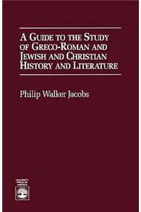 A Guide to the Study of Greco-Roman and Jewish
