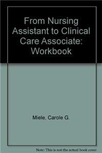 From Nursing Assistant to Clinical Care Associate Workbook