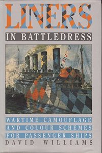 Liners in Battledress: Wartime Camouflage and Colour Schemes for Passenger Ships