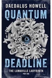 Quantum Deadline