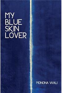 My Blue Skin Lover