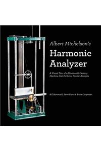 Albert Michelson's Harmonic Analyzer