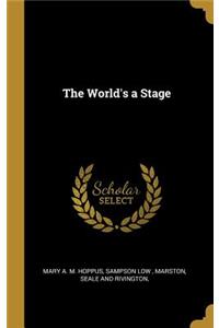 The World's a Stage