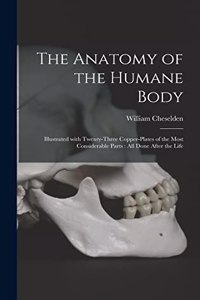 Anatomy of the Humane Body