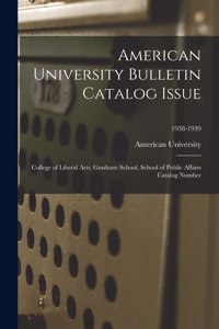 American University Bulletin Catalog Issue