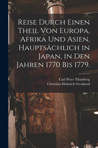 Reise durch einen Theil von Europa, Afrika und Asien, hauptsächlich in Japan, in den Jahren 1770 bis 1779.