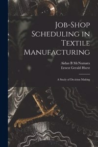 Job-shop Scheduling in Textile Manufacturing