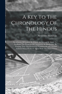 Key To The Chronology Of The Hindus