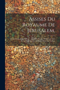 Assises Du Royaume De Jérusalem,