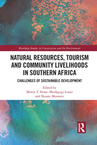 Natural Resources, Tourism and Community Livelihoods in Southern Africa