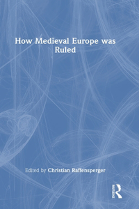 How Medieval Europe Was Ruled