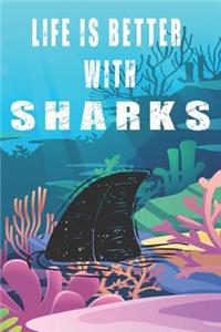 Life Is Better With Sharks