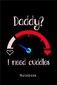 Daddy? I Need Cuddles