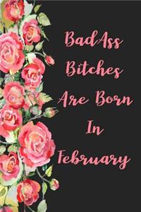 Badass Bitches Are Born In February