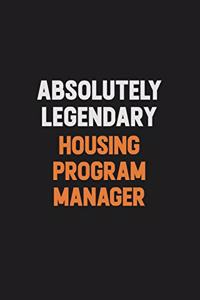 Absolutely Legendary Housing Program Manager