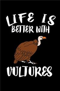 Life Is Better With Vultures