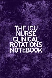 ICU Nurse Clinical Rotations Notebook