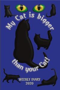My Cat is bigger than your Cat! - Weekly Diary 2020
