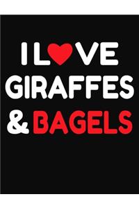 I Love Giraffes & Bagels