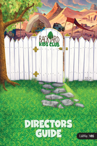 Vbs 2021 Backyard Kids Club Director Guide