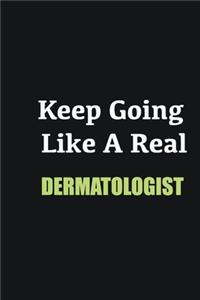 Keep Going Like a Real Dermatologist