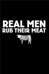 Real Men Rub Their Meat