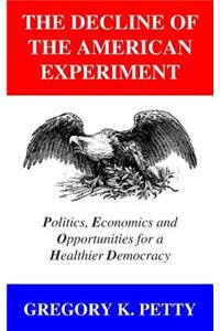 Decline of the American Experiment