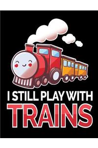 I Still Play with Trains Notebook