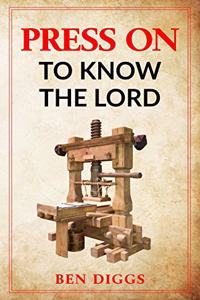 Press on to Know the Lord