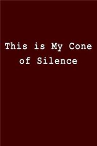 This Is My Cone of Silence