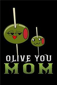 olive you mom