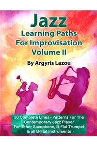 Jazz Learning Paths For Improvisation Volume II